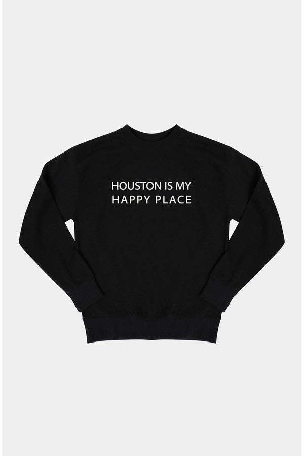 Houston Is My Happy Place Sweatshirt